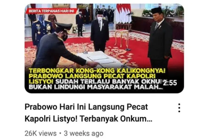 Unggahan yang menarasikan Prabowo pecat Kapolri Listo karena banyaknya kasus di Polri. Faktanya, isi video tidak sesuai dengan narasi judul. (YouTube)